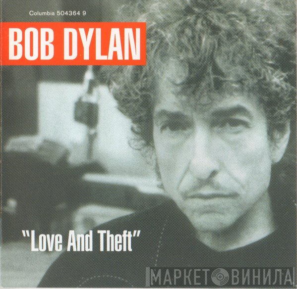 Bob Dylan - "Love And Theft"