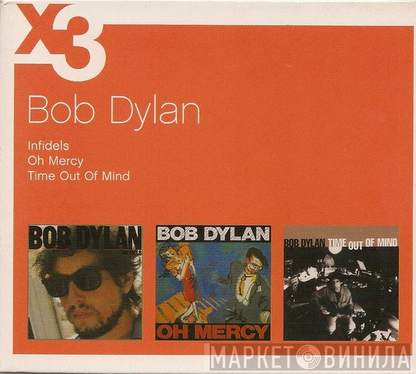 Bob Dylan  - x3 Infidels / Oh Mercy / Time Out Of Mind