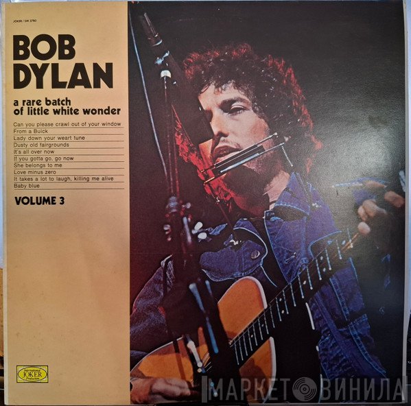 Bob Dylan - A Rare Batch Of Little White Wonder Volume 3