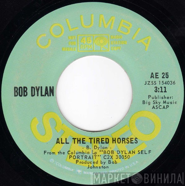 Bob Dylan  - All The Tired Horses