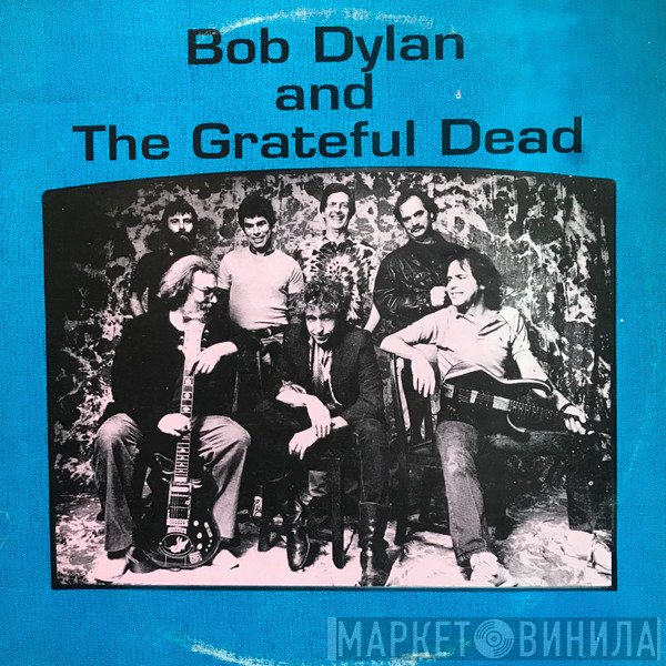 Bob Dylan And The Grateful Dead  - Studio Sessions Volume 2