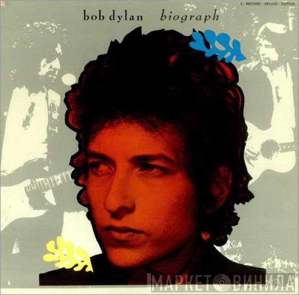 Bob Dylan  - Biograph