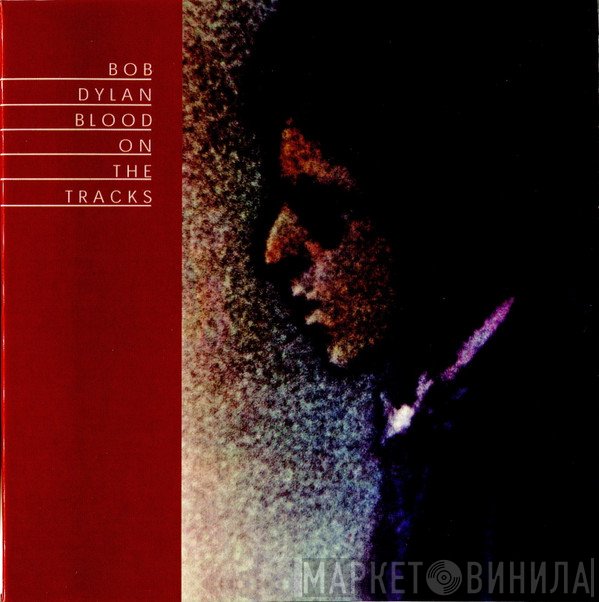 Bob Dylan - Blood On The Tracks