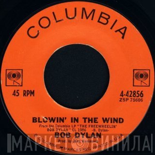 Bob Dylan  - Blowin' In The Wind