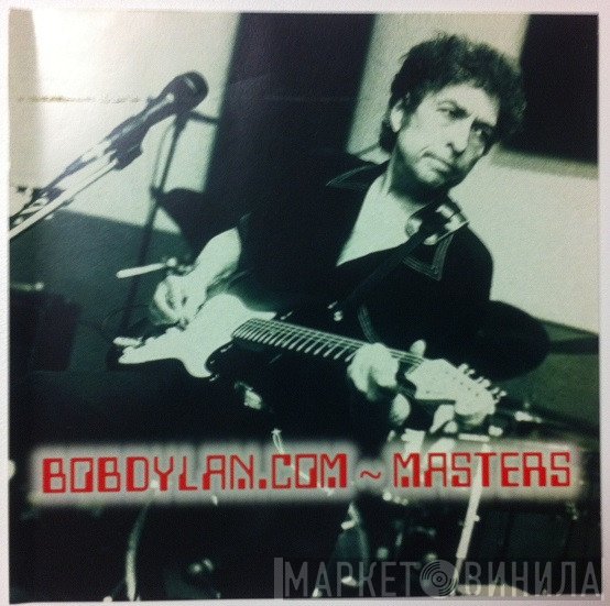 Bob Dylan  - Bobdylan.com - Masters