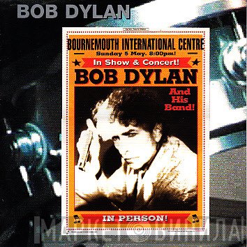 Bob Dylan  - Bournemouth 2002