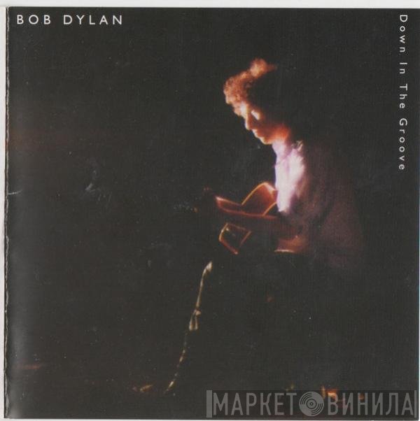 Bob Dylan  - Down In The Groove