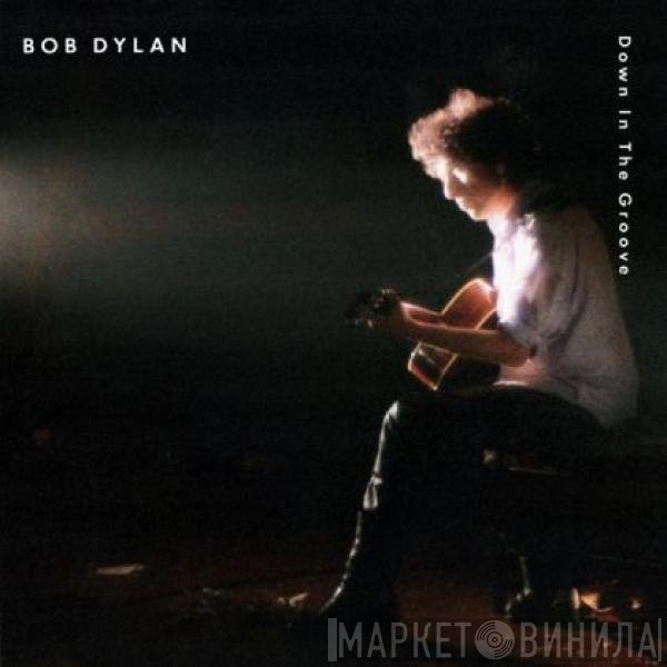 Bob Dylan - Down In The Groove