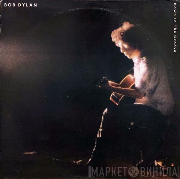 Bob Dylan  - Down In The Groove