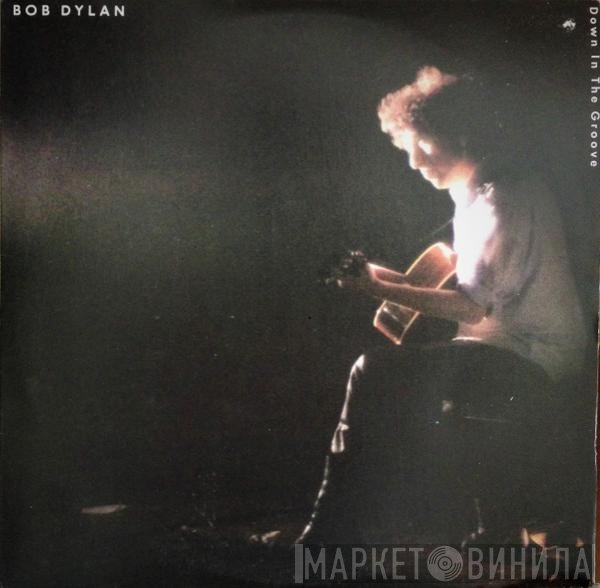 Bob Dylan  - Down In The Groove