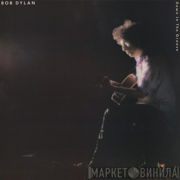 Bob Dylan  - Down In The Groove