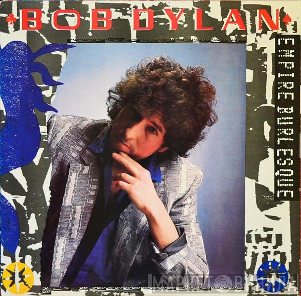 Bob Dylan  - Empire Burlesque