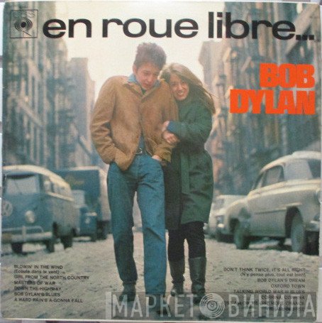 Bob Dylan  - En Roue Libre...