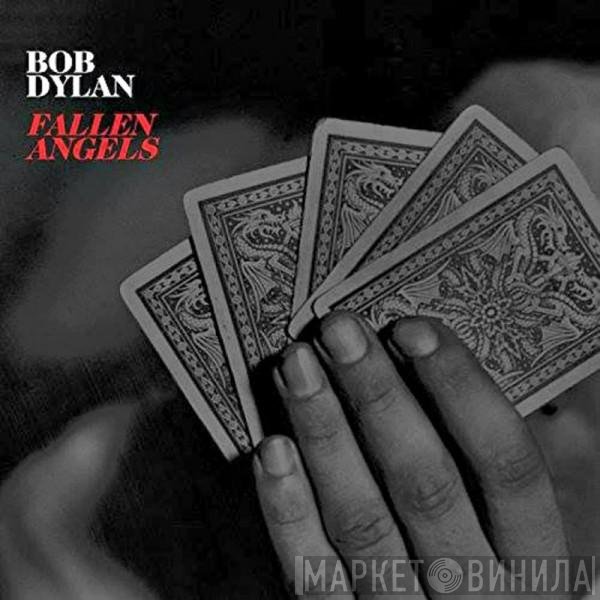 Bob Dylan  - Fallen Angels