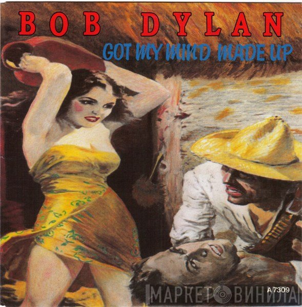 Bob Dylan  - Got My Mind Made Up