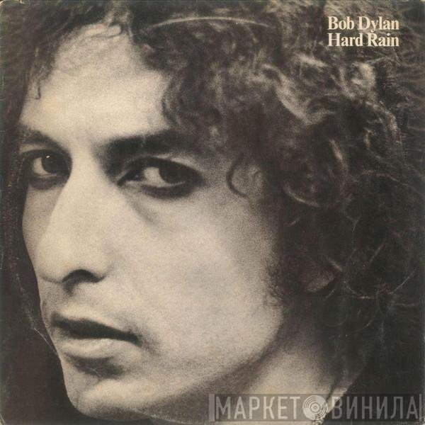Bob Dylan  - Hard Rain
