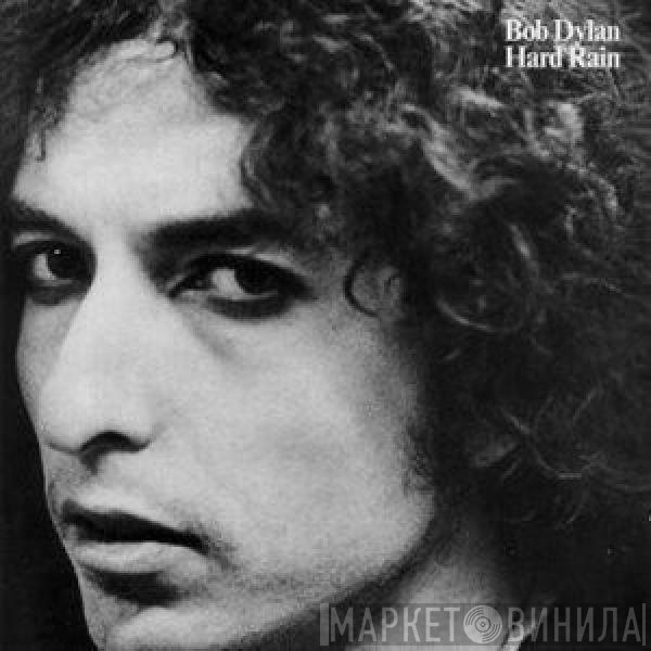 Bob Dylan  - Hard Rain
