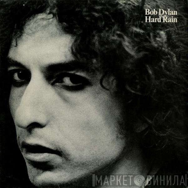 Bob Dylan - Hard Rain
