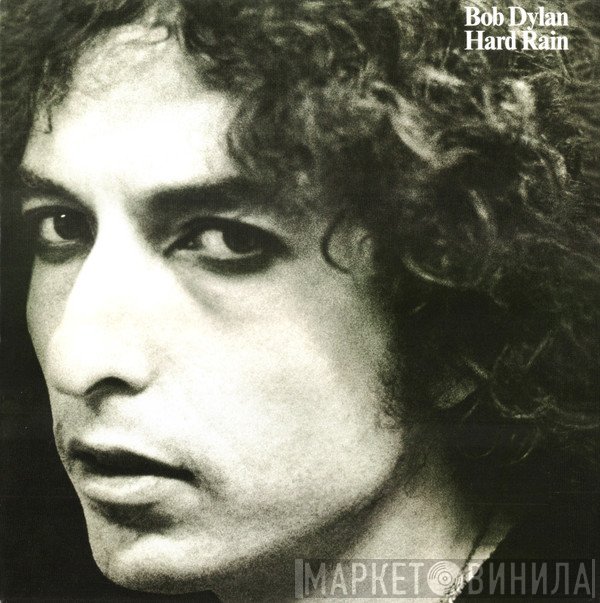 Bob Dylan  - Hard Rain