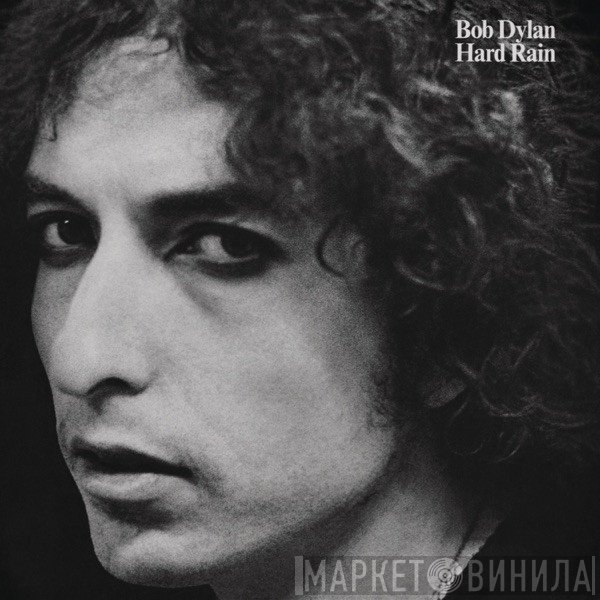 Bob Dylan - Hard Rain