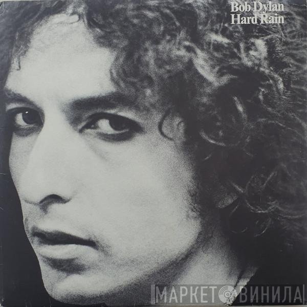 Bob Dylan  - Hard Rain