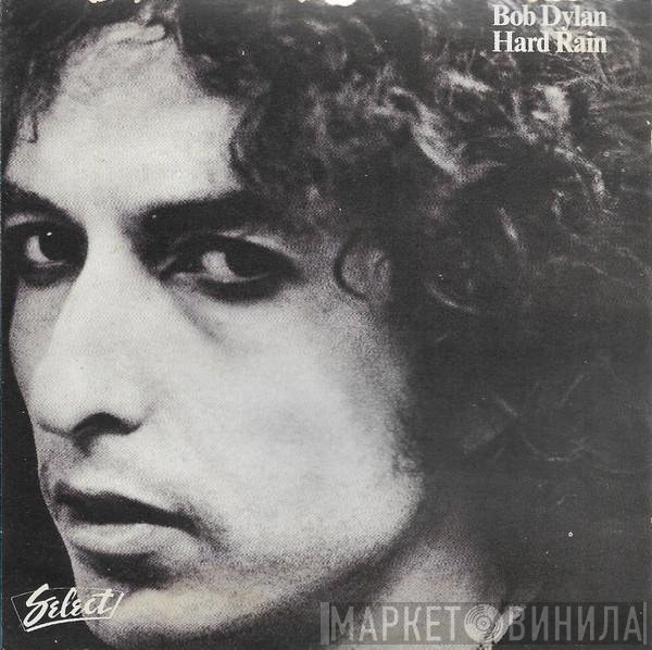 Bob Dylan  - Hard Rain