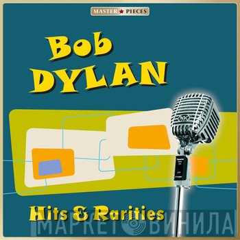 Bob Dylan  - Hits & Rarities