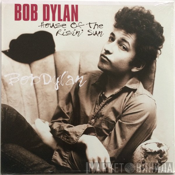 Bob Dylan  - House Of The Risin' Sun