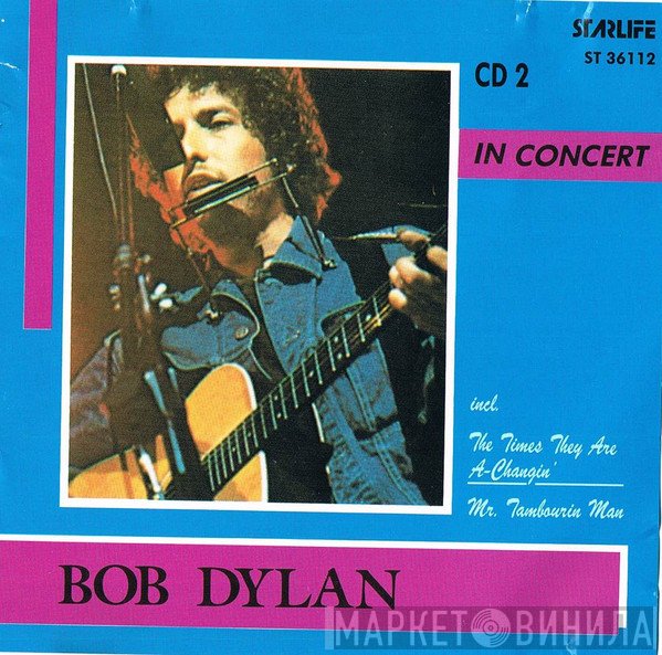 Bob Dylan  - In Concert