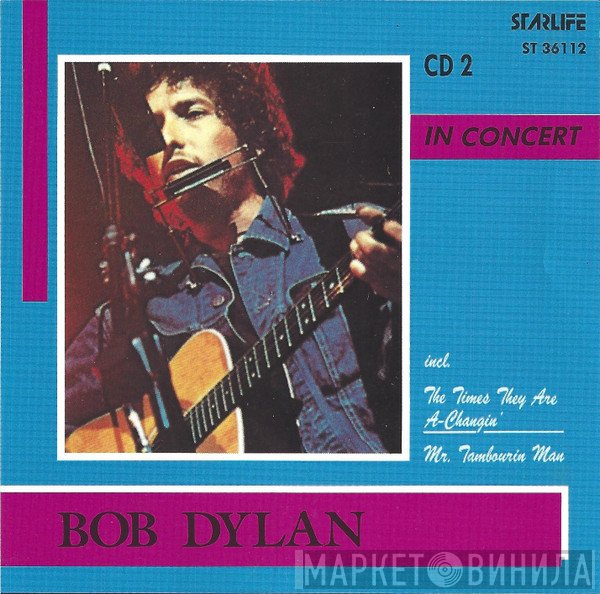 Bob Dylan  - In Concert