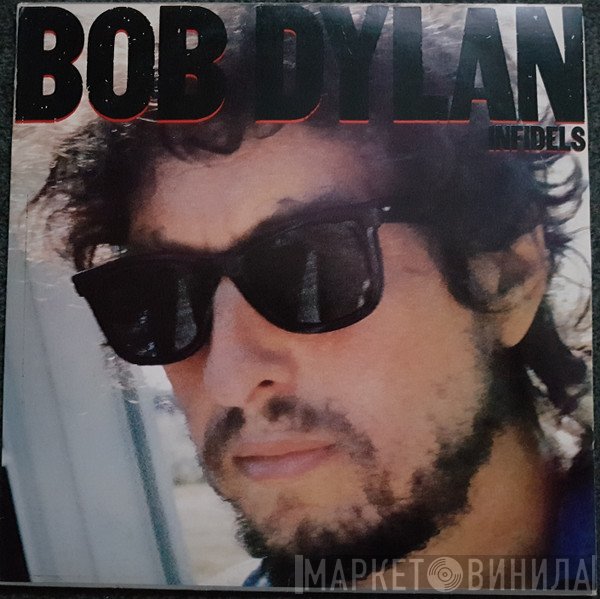 Bob Dylan  - Infidels