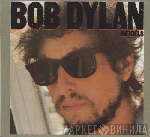 Bob Dylan  - Infidels