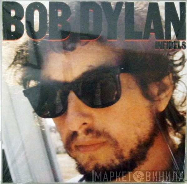 Bob Dylan  - Infidels