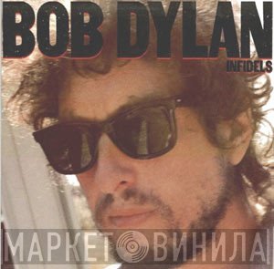 Bob Dylan  - Infidels
