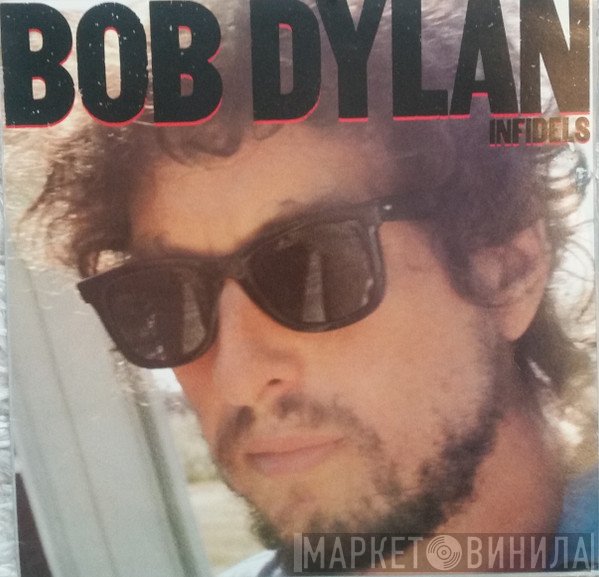 Bob Dylan  - Infidels