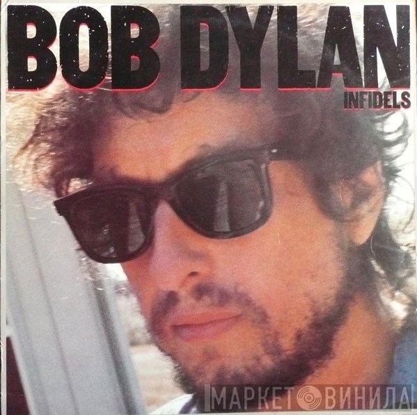 Bob Dylan  - Infidels