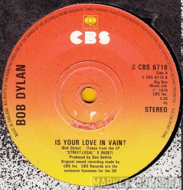 Bob Dylan  - Is Your Love In Vain?