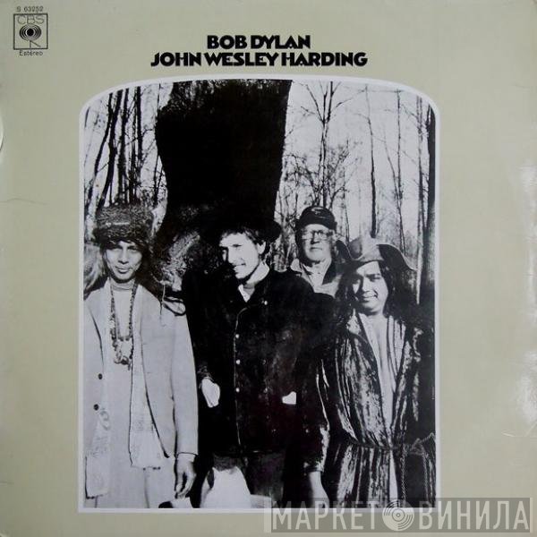 Bob Dylan  - John Wesley Harding
