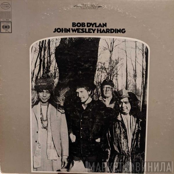 Bob Dylan  - John Wesley Harding