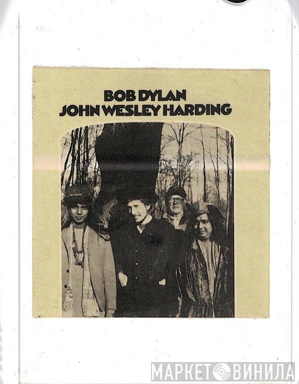Bob Dylan  - John Wesley Harding
