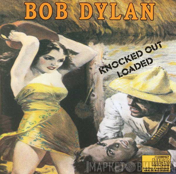 Bob Dylan  - Knocked Out Loaded