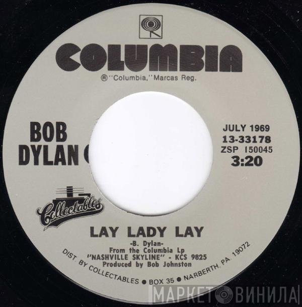 Bob Dylan - Lay Lady Lay / I Threw It All Away