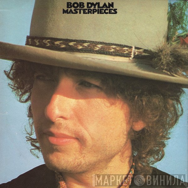 Bob Dylan  - Masterpieces