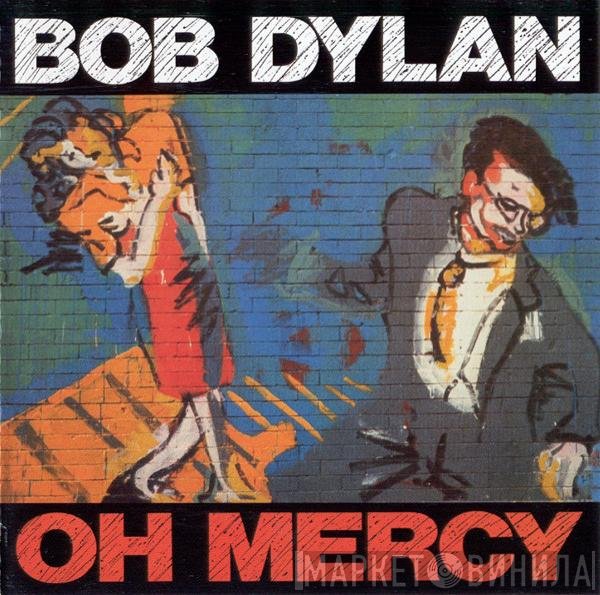 Bob Dylan - Oh Mercy