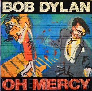 Bob Dylan  - Oh Mercy