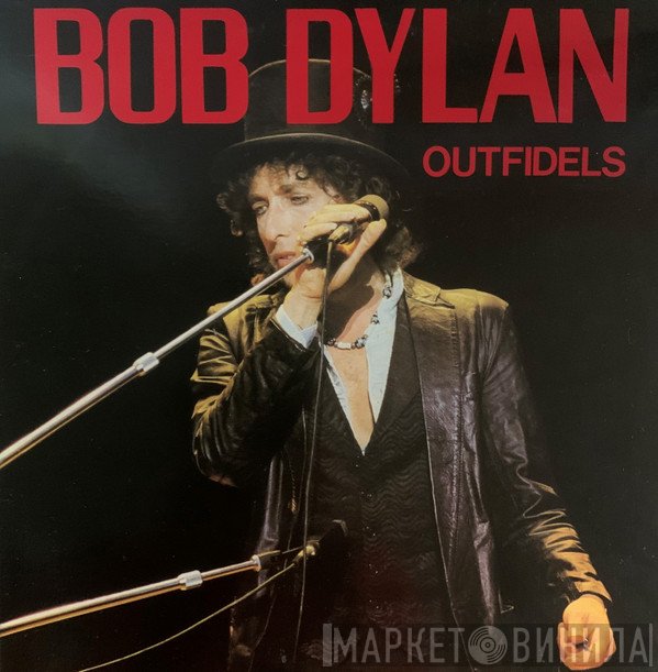 Bob Dylan  - Outfidels