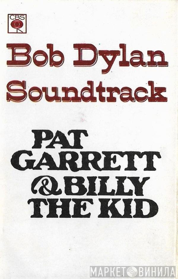 Bob Dylan - Pat Garrett & Billy The Kid (Original Soundtrack Recording)