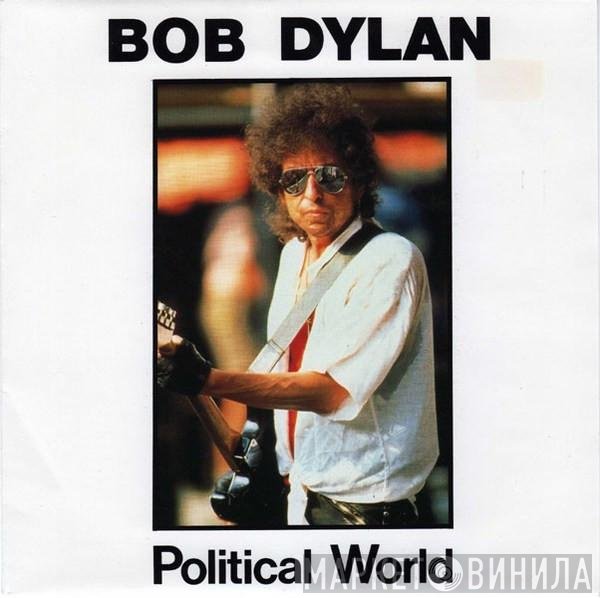 Bob Dylan  - Political World