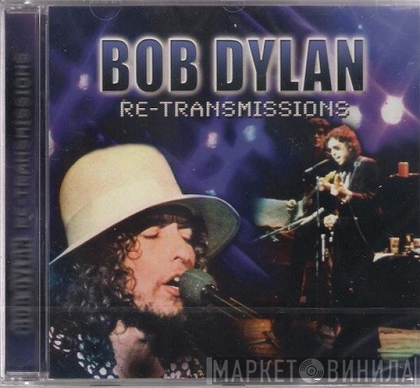 Bob Dylan  - Re-Transmissions