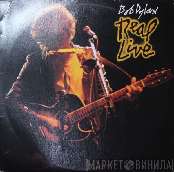 Bob Dylan  - Real Live